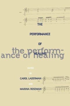 The Performance of Healing - Laderman, Carol / Roseman, Marina (eds.)