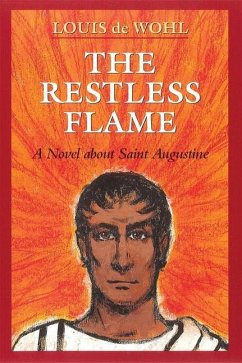 The Restless Flame - De Wohl, Louis