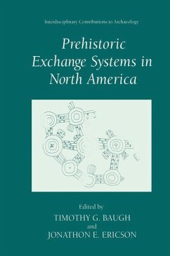 Prehistoric Exchange Systems in North America - Baugh, Timothy G. / Ericson, Jonathon E. (Hgg.)