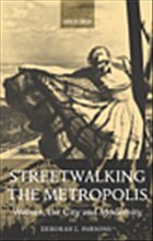 Streetwalking the Metropolis - Parsons, Deborah L