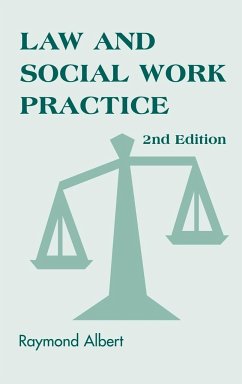 Law and Social Work Practice - Albert, Steven MSPH FGSA FAAN; Albert, Raymond MSW JD