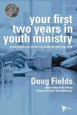 Your First Two Years in Youth Ministry   Softcover