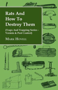 Rats and How to Destroy Them (Traps and Trapping Series - Vermin & Pest Control) - Hovell, Mark