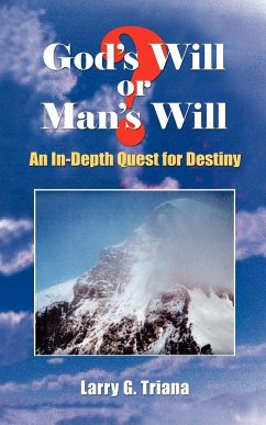 God's Will or Man's Will - Triana, Larry G.