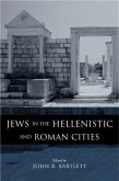 Jews in the Hellenistic and Roman Cities Jews in the Hellenistic and Roman Cities