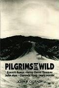 Pilgrims to the Wild - O'Grady, John P.