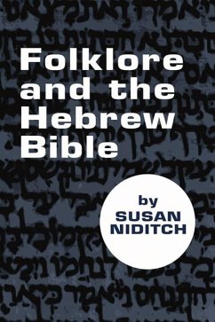 Folklore and the Hebrew Bible - Niditch, Susan