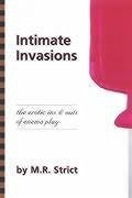 Intimate Invasions: The Erotic Ins & Outs of Enema Play - Strict, M. R.