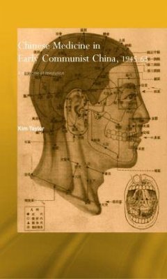 Chinese Medicine in Early Communist China, 1945-1963 - Taylor, Kim