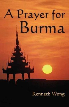 A Prayer for Burma - Wong, Kenneth