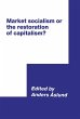 Market Socialism or the Restoration of... - Bild 1