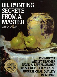 Oil Painting Secrets from a Master: 25th Anniversary Edition - Cateura, L