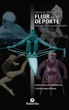Cover Fluir en el deporte : claves para las experiencias y acnaciones óptimas