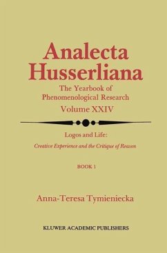 Logos and Life: Creative Experience and the Critique of Reason - Tymieniecka, Anna-Teresa