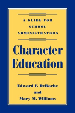 Character Education - Deroche, Edward F.; Williams, Mary M.