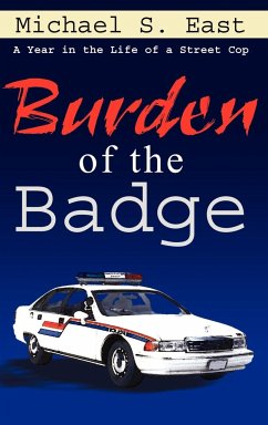 Burden of the Badge - East, Michael S.