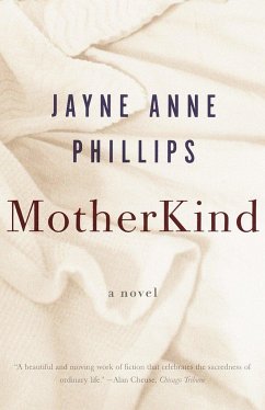 Motherkind - Phillips, Jayne Anne