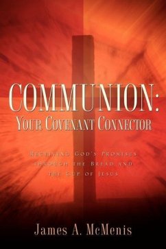 Communion: Your Covenant Connector - McMenis, James A.