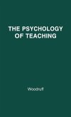 The Psychology of Teaching.