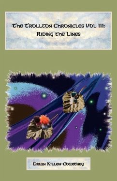 The Trollton Chronicles Vol III: Riding the Lines - Killen-Courtney, Dawn