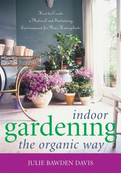 Indoor Gardening the Organic Way - Davis, Julie Bawden