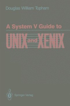 A System V Guide to UNIX and XENIX - Topham, Douglas W.