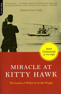 Miracle at Kitty Hawk - Wright, Wilbur; Wright, Orville; Kelly, Fred C