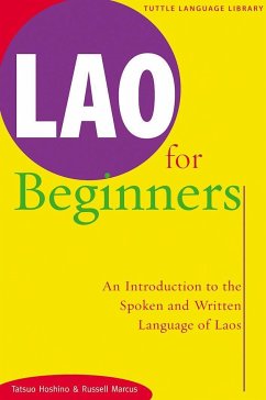 Lao for Beginners: An Introduction to the Spoken and Written Language of Laos - Hoshino, Tatsuo; Marcus, Russell