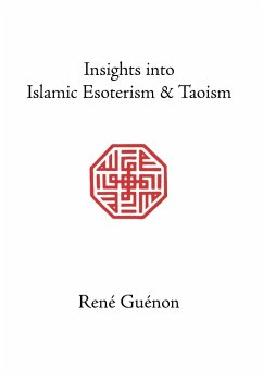 Insights into Islamic Esoterism and Taoism - Guenon, Rene