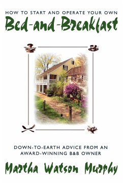 How to Start and Operate Your Own Bed-And-Breakfast - Murphy, Martha Watson