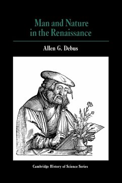 Man and Nature in the Renaissance - Debus, A. G.; Debus, Allen G.
