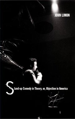 Stand-Up Comedy in Theory, Or, Abjection in America - Limon, John