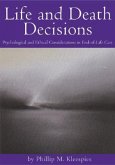 Life and Death Decisions: Psychological and Ethical Considerations in End-Of-Life Care