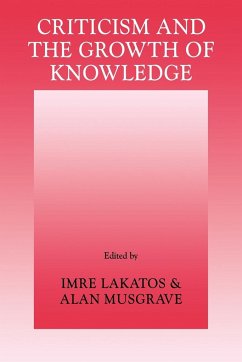 Criticism and the Growth of Knowledge - Lakatos, Imre / Musgrave, Alan (eds.)