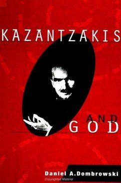 Kazantzakis and God - Dombrowski, Daniel A.
