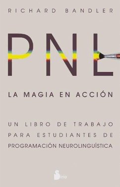 La magia en acción : PNL - Bandler, Richard