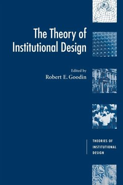 The Theory of Institutional Design - Goodin, E. (ed.)