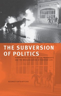 The Subversion of Politics - Katsiaficas, George