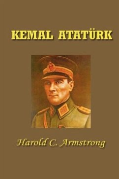 Kemal Ataturk - Armstrong, Harold Courtenay