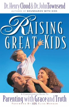 Raising Great Kids - Cloud, Henry; Townsend, John