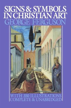 Signs and Symbols in Christian Art - Ferguson, George