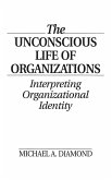The Unconscious Life of Organizations