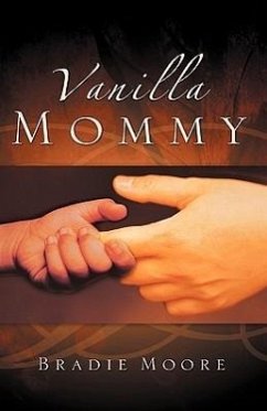 Vanilla Mommy - Moore, Bradie