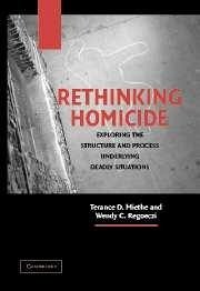 Rethinking Homicide - Miethe, Terance D; Regoeczi, Wendy C