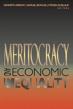 Meritocracy and Economic Inequality - Arrow, Kenneth / Bowles, Samuel / Durlauf, Steven N. (eds.)