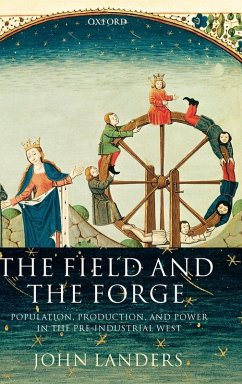 The Field and the Forge - Landers, John (, Fellow of All Souls College, Oxford)