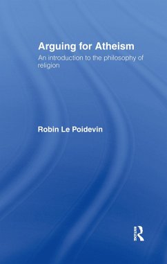 Arguing for Atheism - Le Poidevin, Robin