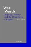 War Words: Language, History and the Disciplining of English