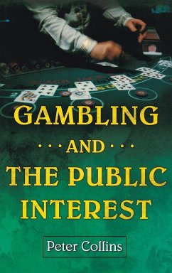 Gambling and the Public Interest - Collins, Peter