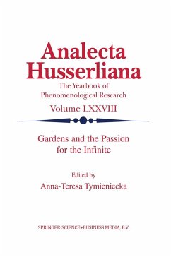 Gardens and the Passion for the Infinite - Tymieniecka, A-T. (ed.)